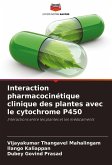 Interaction pharmacocinétique clinique des plantes avec le cytochrome P450