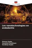 Les nanotechnologies en endodontie Les nanotechnologies en endodontie