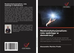 Neokonstytucjonalizm: rola s¿dziego w demokracji - Martins Prado, Alessandro