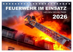 Cover FEUERWEHR IM EINSATZ (Tischkalender 2026 DIN A5 quer), CALVENDO Monatskalender