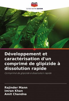 Développement et caractérisation d'un comprimé de glipizide à dissolution rapide - Mann, Rajinder;Khan, Imran;Chandna, Amit