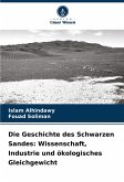 Die Geschichte des Schwarzen Sandes: Wissenschaft, Industrie und ökologisches Gleichgewicht Die Geschichte des Schwarzen Sandes: Wissenschaft, Industrie und ökologisches Gleichgewicht