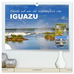 Erlebe mit mir die Wasserfälle von Iguazu (hochwertiger Premium Wandkalender 2026 DIN A2 quer), Kunstdruck in Hochglanz Erlebe mit mir die Wasserfälle von Iguazu (hochwertiger Premium Wandkalender 2026 DIN A2 quer), Kunstdruck in Hochglanz