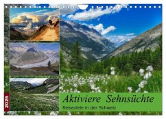 Aktiviere Sehnsüchte Reiseziele in der Schweiz (Wandkalender 2026 DIN A4 quer), CALVENDO Monatskalender