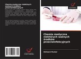 Chemia medyczna niektórych wa¿nych ¿rodków przeciwinfekcyjnych Chemia medyczna niektórych wa¿nych ¿rodków przeciwinfekcyjnych