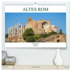 Altes Rom - Impressionen (hochwertiger Premium Wandkalender 2026 DIN A2 quer), Kunstdruck in Hochglanz Altes Rom - Impressionen (hochwertiger Premium Wandkalender 2026 DIN A2 quer), Kunstdruck in Hochglanz