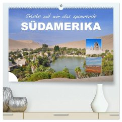 Erlebe mit mir das spannende Südamerika (hochwertiger Premium Wandkalender 2026 DIN A2 quer), Kunstdruck in Hochglanz Erlebe mit mir das spannende Südamerika (hochwertiger Premium Wandkalender 2026 DIN A2 quer), Kunstdruck in Hochglanz
