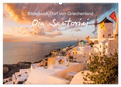 Oia Santorini - Bilderbuch-Dorf von Griechenland (Wandkalender 2026 DIN A2 quer), CALVENDO Monatskalender Oia Santorini - Bilderbuch-Dorf von Griechenland (Wandkalender 2026 DIN A2 quer), CALVENDO Monatskalender