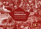 Dinámicas colaborativas en la educación artística y el arte contemporáneo (eBook, PDF)