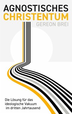 Agnostisches Christentum (eBook, ePUB)