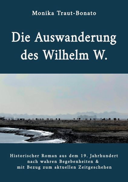 Die Auswanderung des Wilhelm W. (eBook, ePUB)