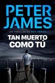 Tan muerto como tú (eBook, ePUB) Tan muerto como tú (eBook, ePUB)