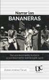 Narrar las bananeras (eBook, PDF) Narrar las bananeras (eBook, PDF)