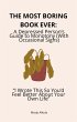 The Most Boring Book Ever: A Depressed... - Bild 1