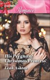 His Pregnant Christmas Princess (eBook, ePUB)