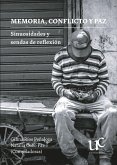 Memoria, conflicto y paz: Sinuosidades y sendas de reflexión (eBook, PDF) Memoria, conflicto y paz: Sinuosidades y sendas de reflexión (eBook, PDF)
