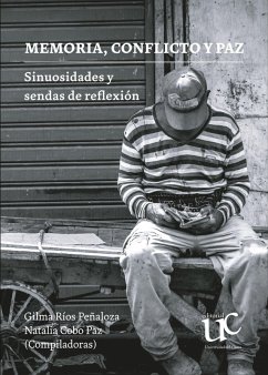 Cover Memoria, conflicto y paz: Sinuosidades y sendas de reflexión (eBook, PDF)