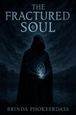 The Fractured Soul (eBook, ePUB) The Fractured Soul (eBook, ePUB)