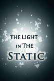The Light in the Static (eBook, ePUB) The Light in the Static (eBook, ePUB)