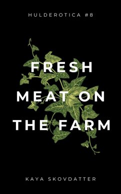 Cover Fresh Meat on the Farm (Hulderotica, #8) (eBook, ePUB)