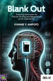 Blank Out: Throwing the Switch for Critical Thinking and Being Wired up for Exploitation (December 8 Spiritual Liberation Series, #42) (eBook, ePUB)