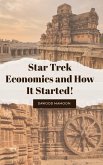 Star Trek Economics and How It Started! (eBook, ePUB) Star Trek Economics and How It Started! (eBook, ePUB)