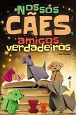 Nossos ca~es, amigos verdadeiros (eBook, ePUB) Nossos ca~es, amigos verdadeiros (eBook, ePUB)
