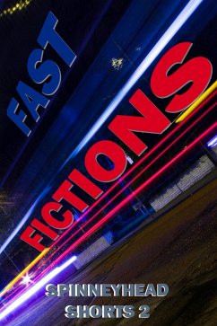 Cover Spinneyhead Shorts 2 - Fast Fictions (eBook, ePUB)