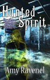 Hunted Spirit (Restless Spirits, #4) (eBook, ePUB) Hunted Spirit (Restless Spirits, #4) (eBook, ePUB)