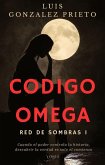 Código Omega (Red de Sombras, #1) (eBook, ePUB) Código Omega (Red de Sombras, #1) (eBook, ePUB)