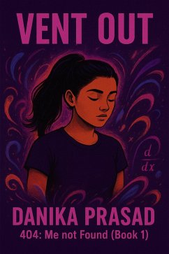 Vent Out (404: Me not Found, #1) (eBook, ePUB) - Prasad, Danika
