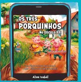 Os Três Porquinhos no Século XXI (eBook, ePUB) Os Três Porquinhos no Século XXI (eBook, ePUB)