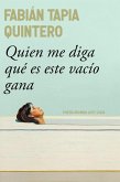 Quien me diga qué es este vacío gana (eBook, ePUB)