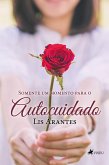 Somente um momento para o autocuidado (eBook, ePUB) Somente um momento para o autocuidado (eBook, ePUB)