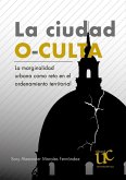 "La ciudad o-culta" (eBook, PDF) "La ciudad o-culta" (eBook, PDF)