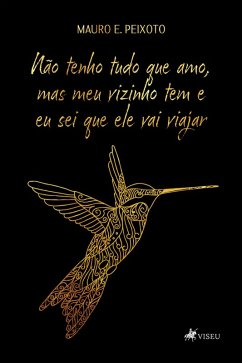 Cover Não tenho tudo que amo, mas meu vizinho tem e eu sei que ele vai viajar (eBook, ePUB)