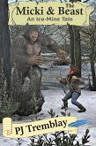 Micki and the Beast: An Ice Mine Tale (eBook, ePUB) Micki and the Beast: An Ice Mine Tale (eBook, ePUB)