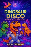 Dinosaur Disco (eBook, ePUB)