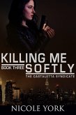 Killing Me Soflty (Castaletta, #3) (eBook, ePUB) Killing Me Soflty (Castaletta, #3) (eBook, ePUB)