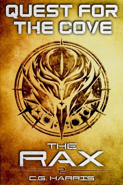 Quest for the Cove (The Rax, #2) (eBook, ePUB) Quest for the Cove (The Rax, #2) (eBook, ePUB)
