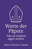Worte der Päpste - Was sie wirklich sagen wollten (eBook, ePUB) Worte der Päpste - Was sie wirklich sagen wollten (eBook, ePUB)