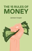 The 15 Rules of Money (Big Millions, #1) (eBook, ePUB) The 15 Rules of Money (Big Millions, #1) (eBook, ePUB)