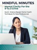 Mindful Minutes: Mental Clarity for the 9-to-5 Grind (eBook, ePUB)