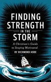 Finding Strength in the Storm (eBook, ePUB) Finding Strength in the Storm (eBook, ePUB)