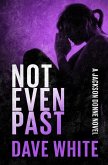 Not Even Past (eBook, ePUB) Not Even Past (eBook, ePUB)