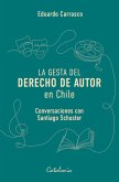 La gesta del derecho de autor en Chile (eBook, ePUB) La gesta del derecho de autor en Chile (eBook, ePUB)