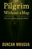 Pilgrim Without a Map (eBook, ePUB) Pilgrim Without a Map (eBook, ePUB)
