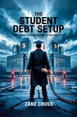 The Student Debt Setup: How Higher Education Became The New Wage Trap (Broke By Design, #2) (eBook, ePUB) The Student Debt Setup: How Higher Education Became The New Wage Trap (Broke By Design, #2) (eBook, ePUB)
