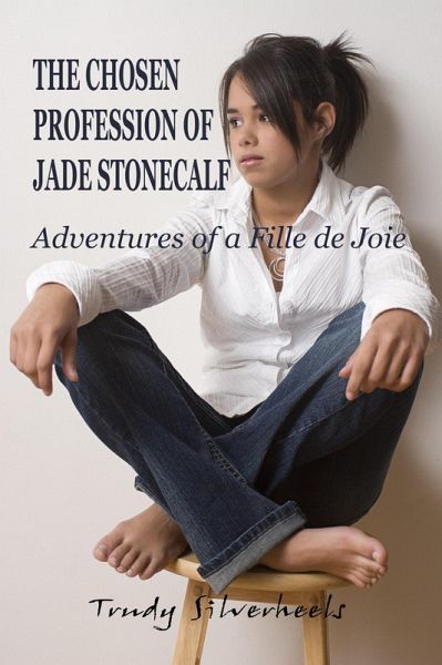 The Chosen Profession of Jade Stonecalf (eBook, ePUB) The Chosen Profession of Jade Stonecalf (eBook, ePUB)