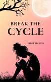 Break the Cycle (Emotional Help, #1) (eBook, ePUB) Break the Cycle (Emotional Help, #1) (eBook, ePUB)
